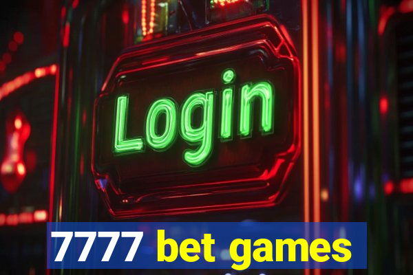 7777 bet games